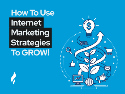 how to use internet marketing strategies