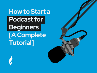 how to start a podcast