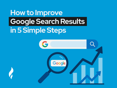 how to improve Google search results