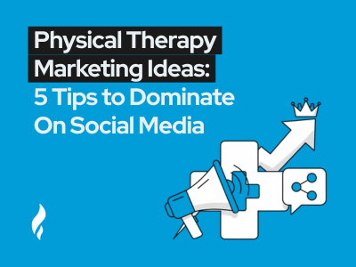 physical therapy marketing ideas