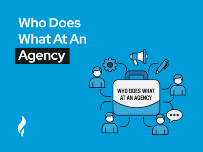 who does what at an agency