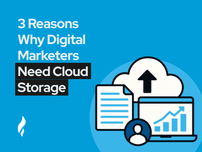 why digital marketers need cloud storage