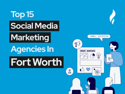 Top Social Media Marketing Agencies Fort Worth