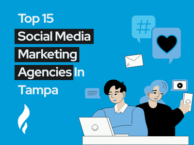 Top Social Media Marketing Agencies Tampa