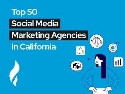 Top Social Media Marketing Agencies California