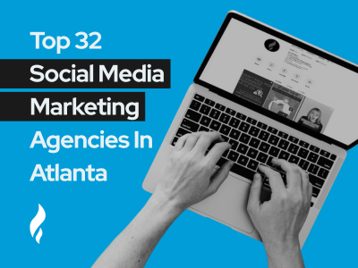 Top Social Media Marketing Agencies Atlanta