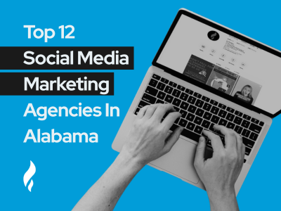 Top 12 Social Media Marketing Agencies In Alabama 2025