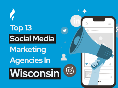 Top Social Media Marketing Agencies Wisconsin