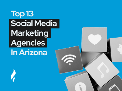Top Social Media Marketing Agencies Arizona