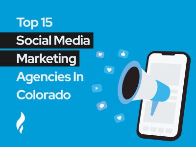 Top Social Media Marketing Agencies Colorado