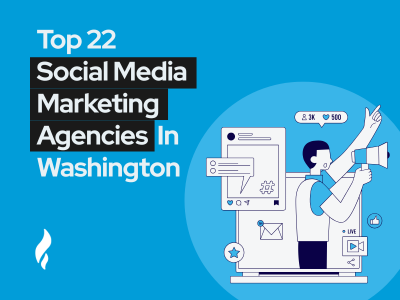 Top Social Media Marketing Agencies Washington