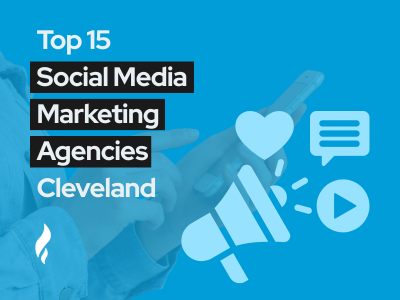 Top Social Media Marketing Agencies Cleveland